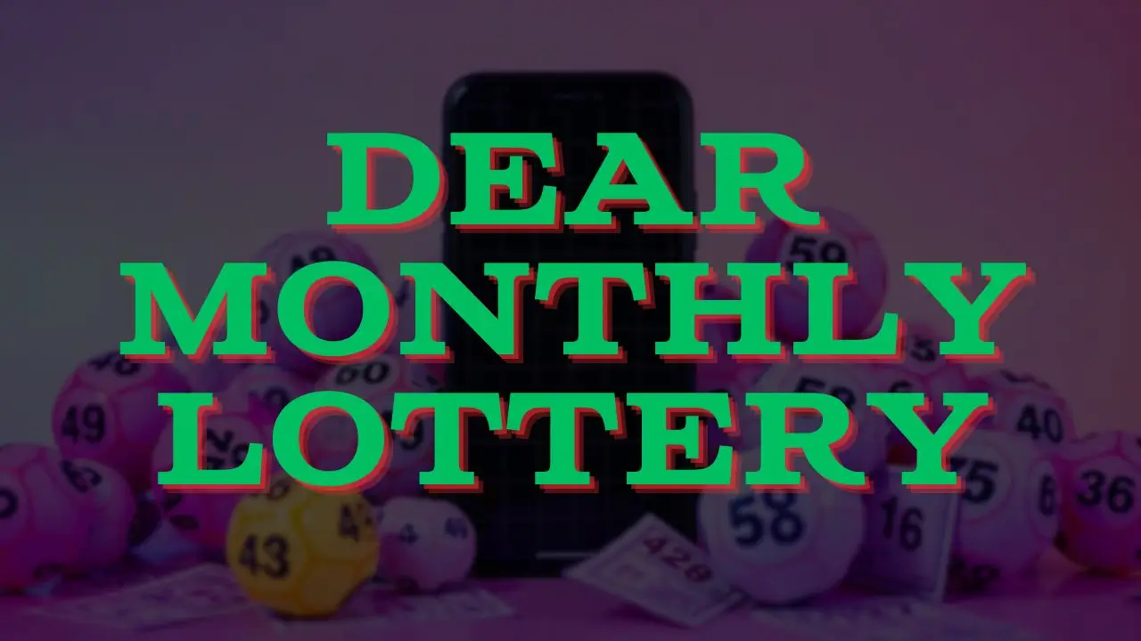 dear monthly lottery