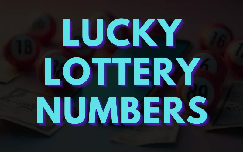 lucky lottery numbers